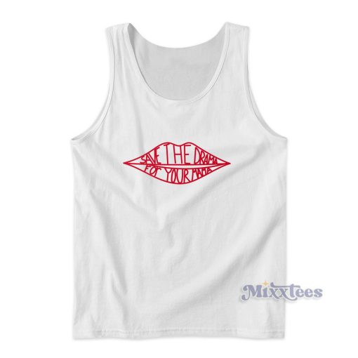 Save The Drama For Your Mama Tank Top for Unisex