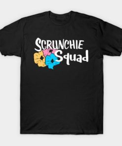 Scrunchie Squad T-shirt Scrunchie Squad T-shirt
