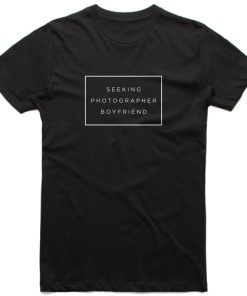 Seeking Photographer Boyfriend Unisex T-shirt