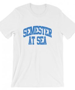 Semester at sea T-Shirt Semester at sea T-Shirt