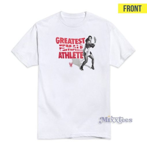 Serena Williams Greatest Female Athlete T-Shirt For Unisex