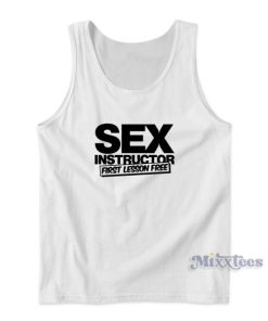 Sex Instructor First Lesson Free Tank Top for Unisex