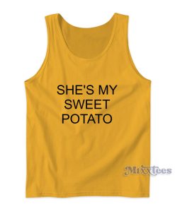 She’s My Sweet Potato Tank Top for Unisex She’s My Sweet Potato Tank Top for Unisex