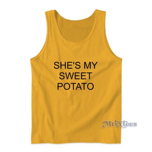 She’s My Sweet Potato Tank Top for Unisex