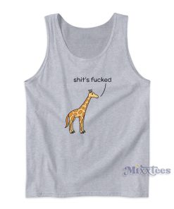 Shit’s Fucked Giraffe Tank Top for Unisex Shit’s Fucked Giraffe Tank Top for Unisex
