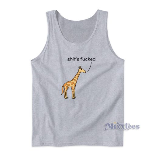 Shit’s Fucked Giraffe Tank Top for Unisex