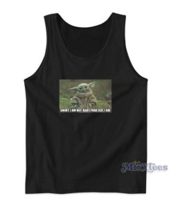 Short I Am Not Baby Yoda Size Iam Tank Top for Unisex