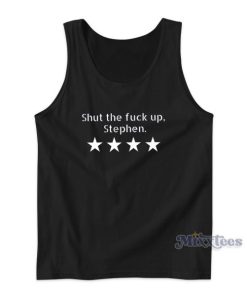 Shut The Fuck Up Stephen Tank Top for Unisex
