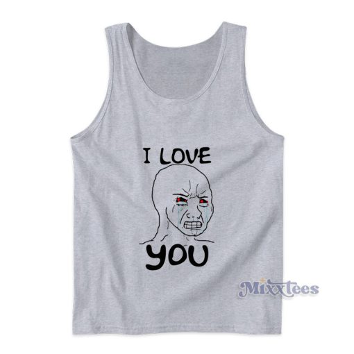 Simp I Love You Funny Crying Wojak Meme Tank Top