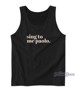 Sing To Me Paolo Tank Top Cheap Custom
