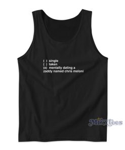 Single Taken Mentally Dating A Zaddy Named Chris Meloni Tank Top Single Taken Mentally Dating A Zaddy Named Chris Meloni Tank Top