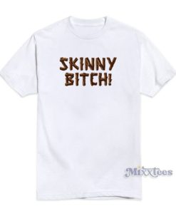 Skinny Bitch Lindsay Lohan T Shirt 3