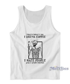 Skull Thats What I Do I Drink Coffee Tank Top