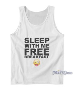 Sleep With Me Free Breakfast Tank Top Sleep With Me Free Breakfast Tank Top