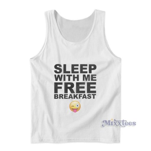 Sleep With Me Free Breakfast Tank Top