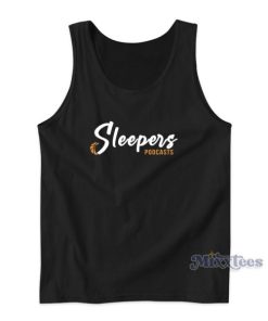 Sleepers Podcasts Tank Top For Unisex
