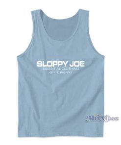 Sloppy Joe Tank Top For Unisex
