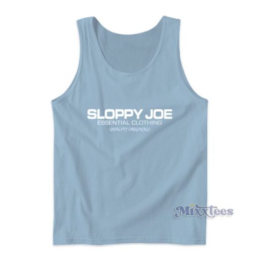 Sloppy Joe Tank Top For Unisex