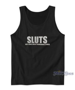 Sluts Sexy Ladies Under Tremendous Stress Tank Top