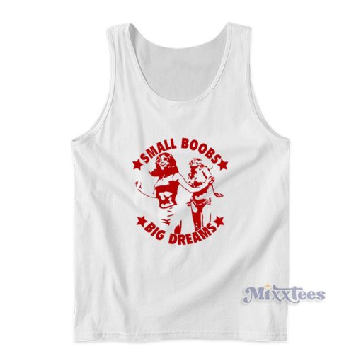 Small Boobs Big Dreams Tank Top