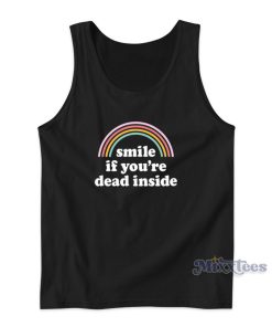 Smile If You’re Dead Inside Tank Top for Unisex Smile If You’re Dead Inside Tank Top for Unisex