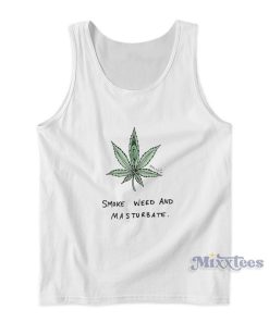 Smoke Weed And Masturbate Tank Top Smoke Weed And Masturbate Tank Top
