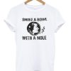Smoke a Bowl With a Nole T-shirt