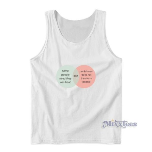 Some People Need They Ass Beat Tank Top