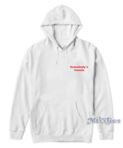 Somebody’s Auntie Hoodie For Unisex