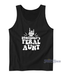Somebody’s Feral Aunt Tank Top Somebody’s Feral Aunt Tank Top