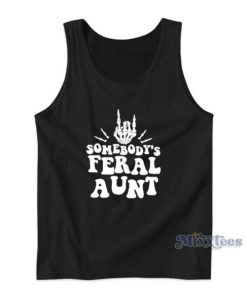 Somebody’s Feral Aunt Tank Top