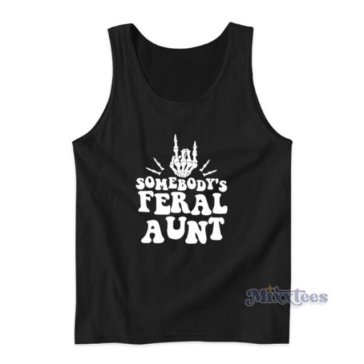 Somebody’s Feral Aunt Tank Top