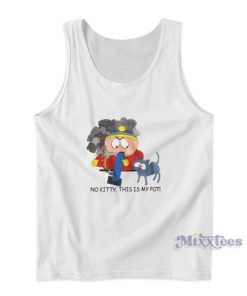 South Park Cartman No Kitty This Is My Pot Tank Top