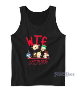 South Park WTF Ultimate Smackdown Tank Top