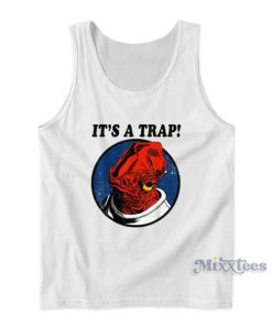 Star Wars Admiral Ackbar It’s A Trap Tank Top