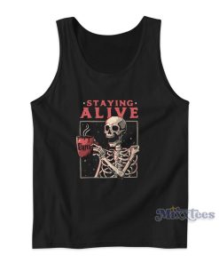 Staying Alive Coffee Tank Top for Unisex Staying Alive Coffee Tank Top for Unisex