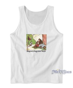 Stop Crying Over Boys Tank Top for Unisex