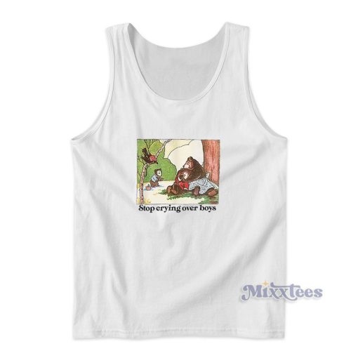 Stop Crying Over Boys Tank Top for Unisex