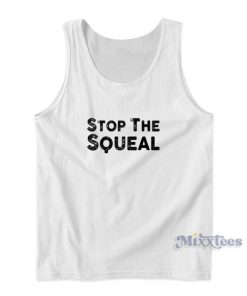 Stop The Squeal Tank Top For Unisex