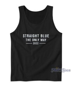 Straight Blue The Only Way 2022 Tank Top 2 Straight Blue The Only Way 2022 Tank Top 3