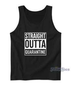 Straight Outta Quarantine Tank Top for Unisex Straight Outta Quarantine Tank Top for Unisex