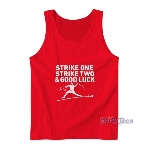 Strike One Strike Two And Good Luck Tank Top