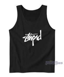 Stupid Stussy Parody Tank Top For Unisex Stupid Stussy Parody Tank Top For Unisex