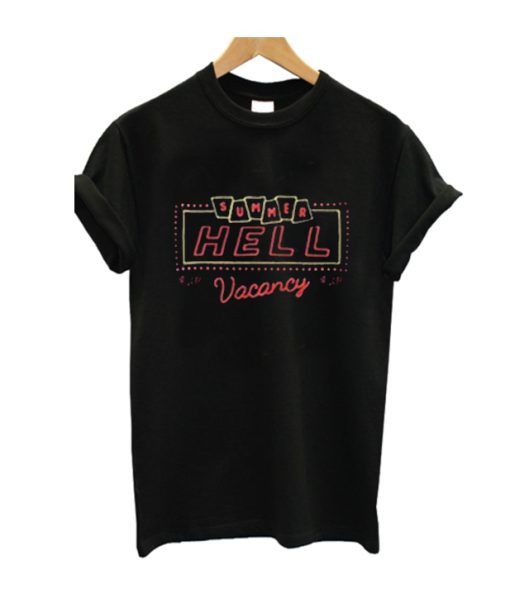 Summer Hell Vacancy T-shirt