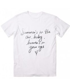 Summer’s in the Air Baby Heaven’s in Your Eyes T-shirt