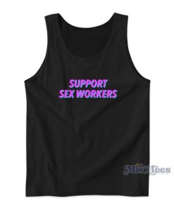 Support Sex Workers Tank Top for Unisex