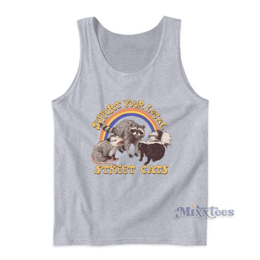 Support Your Local Street Cats Tank Top For Unisex