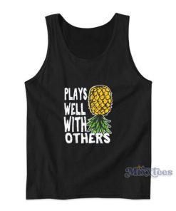 Swinger Couples Plays Well With Others Upside Down Pineapple Tank Top