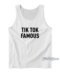 TIK Tok Famous Tank Top for Unisex TIK Tok Famous Tank Top for Unisex