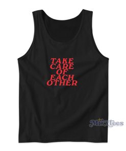 Take Care Of Each Other Tank Top Cheap Custom Take Care Of Each Other Tank Top Cheap Custom